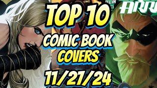 Top 10 Comic Book Covers New Comic Books 11/27/24