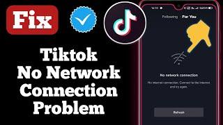 Tiktok No Internet Connection Problem || TikTok Network Problem || No network connection tiktok 2022