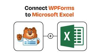 How to connect WPForms to Microsoft Excel - Easy Integration