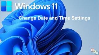 How to Change Date and Time Settings in Windows 11