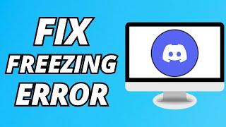 How To Fix Discord Game Freeze Issue (2025)