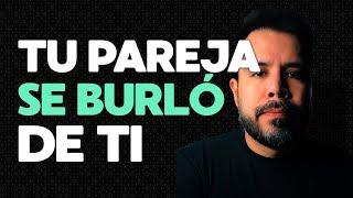 SI TU PAREJA SE BURLÓ DE TI