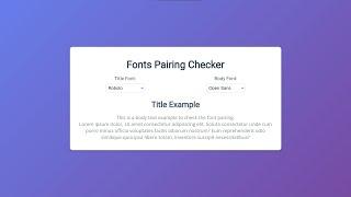 Fonts Pairing Checker Using HTML, CSS and JavaScript with Source Code