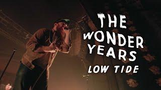 The Wonder Years - Low Tide (Official Live Video)