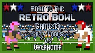 Road to the Retro Bowl 2024 | Silly Fools Vs. Oklahoma