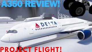 |WHY YOU NEED TO GET THE A350 NOW AND ONLY THE A350|A350 REVIEW|BEST PF AIRCRAFT| Project Flight