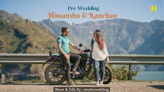 PRE WEDDING VIDEO 2024 | HIMANSHU & KANCHAN | HIMACHAL PRADESH | VSTUDIO | INDIA