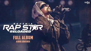 BOHEMIA - Rap Star Reloaded - Full Album Audio Jukebox | Latest Punjabi Songs 2024 | Hip Hop