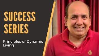 Success Series: Principles of Dynamic Living | Vivek Govel