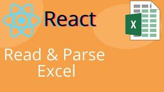 REACT -  Read & Parse Excel Sheets with SheetJS