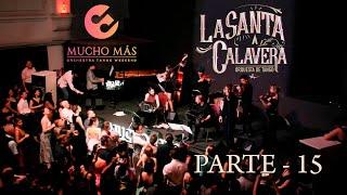 La Santa Calavera - Mucho MAS 2023 [Live Concert] Parte final