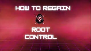 Regain Root Control Linux