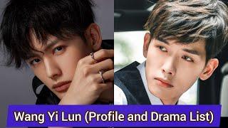 Wang Yi Lun 王以纶 | Profile and Drama List |