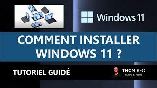 Comment installer WINDOWS 11 maintenant ? - Tutoriel facile et rapide