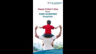 Happy Father's Day | KIMS-SUNSHINE Hospitals