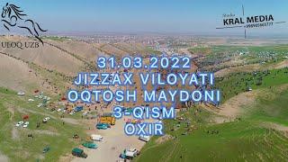 Jizzax Zomin Oqtosh Maydoni 3-qism OXIR To'liq DRON HD video 31.03.2022