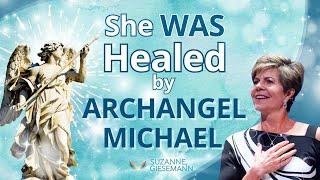 She Was Healed by Archangel MIchael