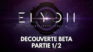 ELYON Gameplay FR (Beta) : Découverte, Partie 1/2