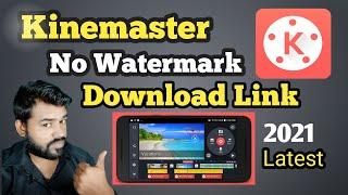 How To Download Kinemaster Without Watermark-Kinemaster Without Watermark 2021