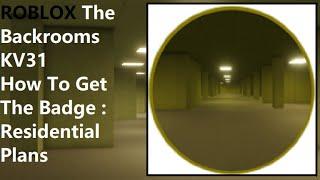 Roblox The Backrooms - KV31 [K Pixels] (How To Get The Badge Residential Plans)