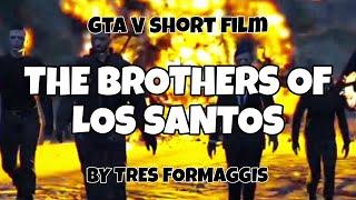 THE BROTHERS OF LOS SANTOS l GTA V short movie