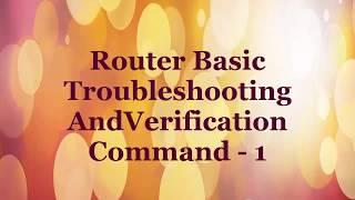 Cisco Router Basic Troubleshooting and Verification Commands-1