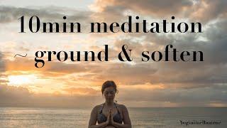 10min guided meditation - ground & soften | body scan | presence