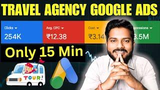 How to Setup Google Search Ads For Tour Packages | Google Ads For Travel Agency 2025