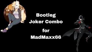 Joker Persona 5 Bootleg Combo 4 MadMaxx66