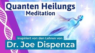 🟣 Quantenheilung Meditation inspiriert von Dr Joe Dispenza - Meditation Heilung Körper (deutsch)