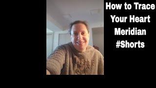 How to Trace Your Heart Meridian; Energy Medicine #shorts