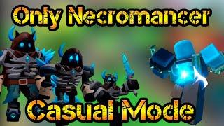 Only Necromancer New Casual Mode Roblox Tower Defense Simulator