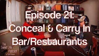 The Sweet Life Podcast - Conceal & Carry In Bar/Restaurants