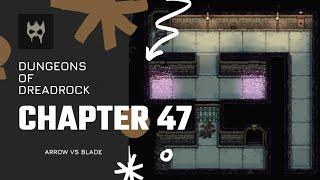 Dungeons of Dreadrock Chapter 47 "ARROW VS BLADE" Tutorial Walkthrough Solution Game