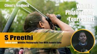 Kaziranga Wildlife Photo Tour with Jayanta Guha | Preethi Shared her Experience | Client's Feedback