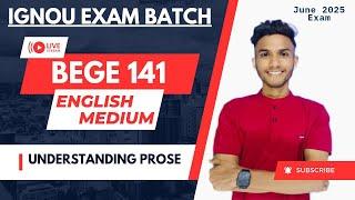 #69 BEGE 141 UNDERSTANDING PROSE  | ENGLISH MEDIUM | MARATHON IGNOU WALAY AAYUSH SIR