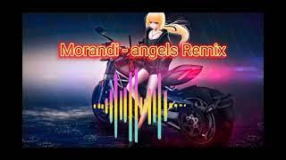 Morandi-angels Remix.                                    Housmusic. Carmusic