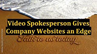 Video Spokesperson Gives Company Websites an Edge