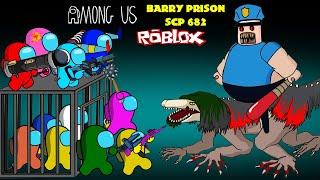 Among Us Escape From BARRY PRISON'S Roblox & SCP 682 | AMONG US ANIMATION