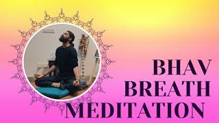 bhav breath and meditation