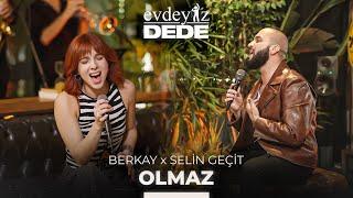 Olmaz (Akustik) - Berkay & Selin Geçit | Evdeyiz Dede