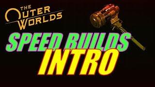 Outer Worlds Speed Builds INTRO