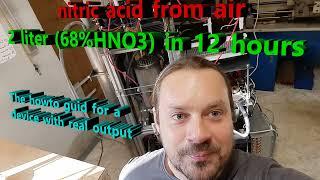 nitric acid from air - 2 liter 68% HNO3 in 12 hours