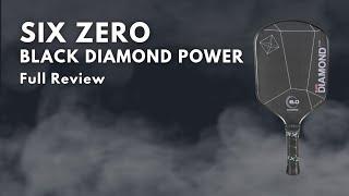 Six-Zero Black Diamond Power Paddle Review