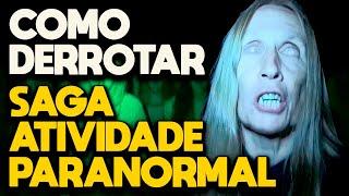 COMO DERROTAR A SAGA ATIVIDADE PARANORMAL COMPLETA