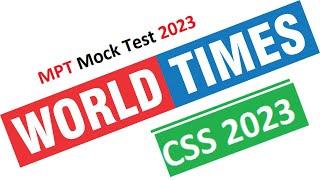 World Times MPT Mock Test 2023 | WT MPT past Paper 2023 | CSS 2023