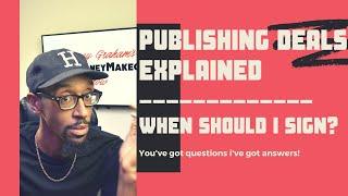 Music Publishing Deals Explained | When should I sign?