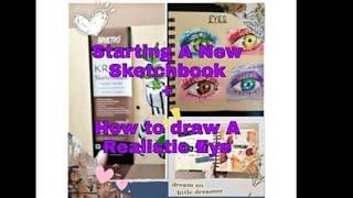 Starting A new Sketchbook| How to draw a Realistic Eye||^_^|