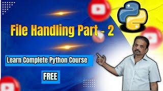 File Handling in Python | Python Tutorials for Beginners | Learn Complete Python | Part 2