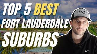 Fort Lauderdale Suburbs | The Best Places to LIVE in Fort Lauderdale Florida